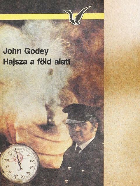 John Godey - Hajsza a föld alatt [antikvár]