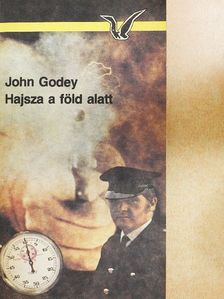 John Godey - Hajsza a föld alatt [antikvár]