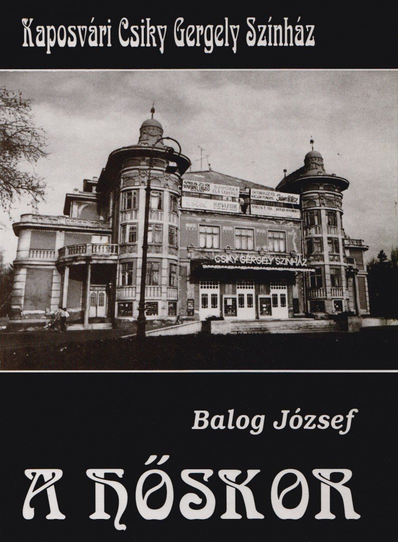 Balog József - A hőskor [antikvár]