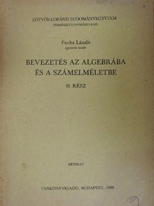 Fuchs László - Bevezetés az algebrába és a számelméletbe II. [antikvár]