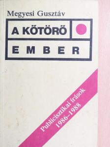 Megyesi Gusztáv - A kőtörő ember [antikvár]