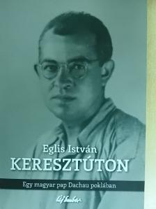 Eglis István - Keresztúton [antikvár]
