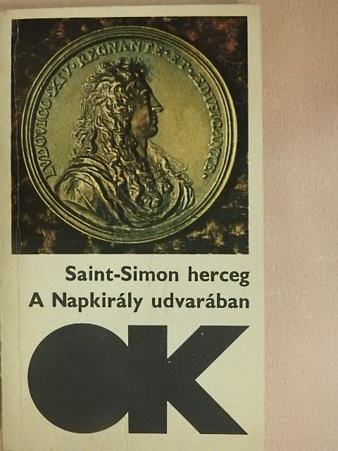 Saint-Simon - A Napkirály udvarában [antikvár]
