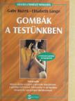 Elisabeth Lange - Gombák a testünkben [antikvár]