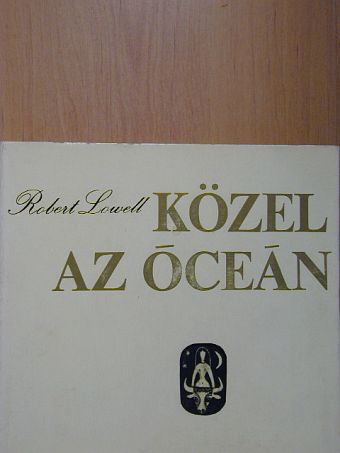 Robert Lowell - Közel az óceán [antikvár]