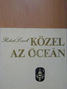 Robert Lowell - Közel az óceán [antikvár]