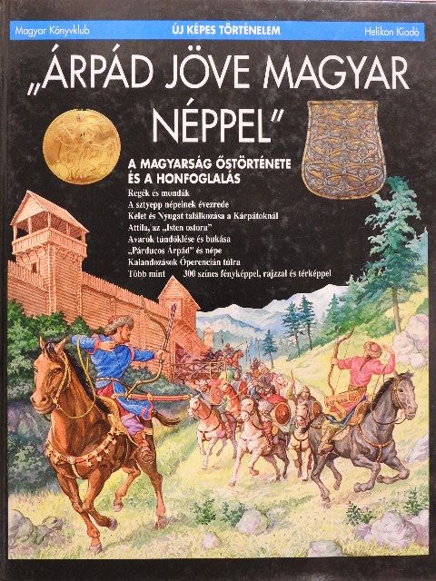 Csorba Csaba - "Árpád jöve magyar néppel" [antikvár]