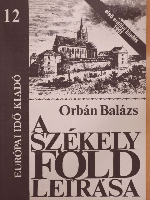 Orbán Balázs - A Székelyföld leírása 12. [antikvár]