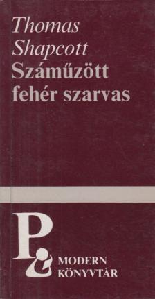 Thomas Shapcott - Száműzött fehér szarvas [antikvár]