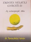 Dr. Taraczközi István - Érintés nélküli gyógyítás [antikvár]