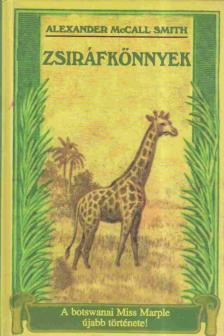 MCCALL SMITH, ALEXANDER - Zsiráfkönnyek [antikvár]