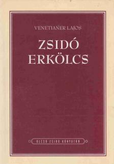 Venetianer Lajos - Zsidó erkölcs [antikvár]