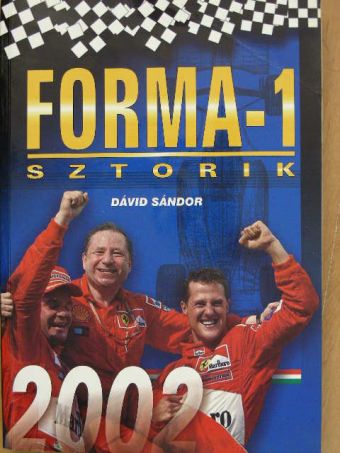 Dávid Sándor - Forma-1 sztorik 2002 [antikvár]