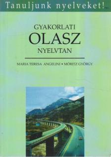Móritz György, Angelini, Maria Teresa - Gyakorlati olasz nyelvtan [antikvár]