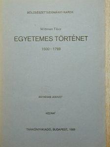 Wittman Tibor - Egyetemes történet 1500-1789 [antikvár]