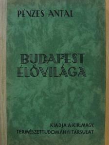Pénzes Antal - Budapest élővilága [antikvár]