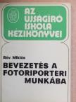 Rév Miklós - Bevezetés a fotoriporteri munkába [antikvár]
