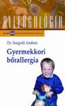 Dr. Szegedi Andrea - Gyermekkori Bőrallergia - Allergológia sorozat