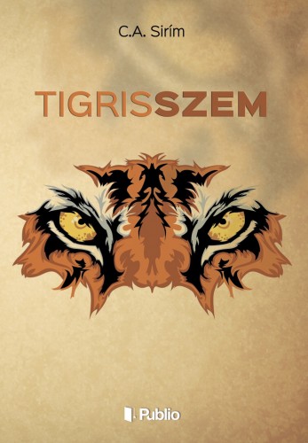 Sirím C.A. - Tigrisszem [eKönyv: epub, mobi]