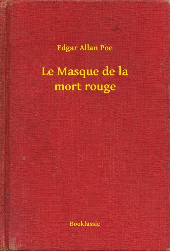Edgar Allan Poe - Le Masque de la mort rouge [eKönyv: epub, mobi]