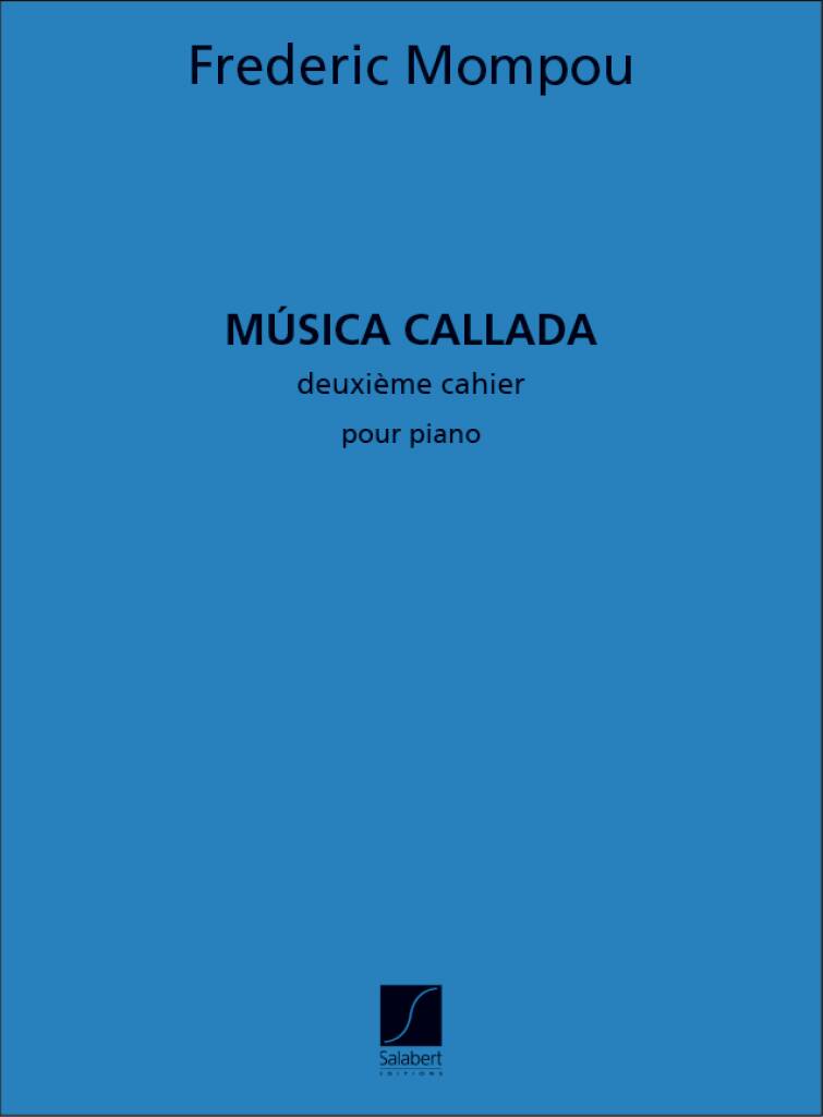MOMPOU - MÚSICA CALLADA. DEUXIEME CAHIER POUR PIANO