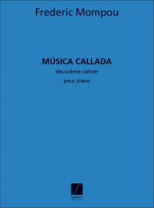 MOMPOU - MÚSICA CALLADA. DEUXIEME CAHIER POUR PIANO