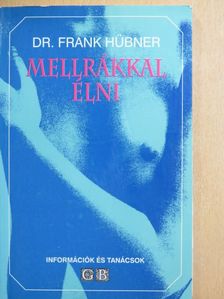 Dr. Frank Hübner - Mellrákkal élni [antikvár]