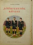 Tabák Endre - Játékvezetők könyve [antikvár]