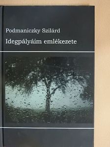 Podmaniczky Szilárd - Idegpályáim emlékezete [antikvár]
