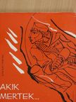 Baktai Ferenc - Akik mertek... [antikvár]