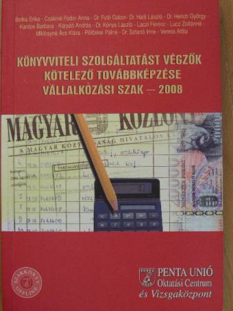 Botka Erika - Könyvviteli szolgáltatást végzők kötelező továbbképzése - Vállalkozási szak 2008 [antikvár]