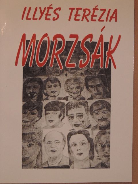 Illyés Terézia - Morzsák [antikvár]