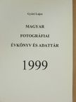 Győri Lajos - Magyar fotográfiai évkönyv és adattár 1999 [antikvár]