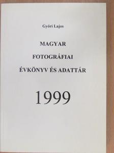 Győri Lajos - Magyar fotográfiai évkönyv és adattár 1999 [antikvár]