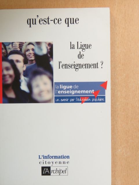 Qu'est-ce que la Ligue de l'enseignement? [antikvár]