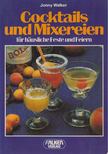 Jonny Walker - Cocktails und Mixereien für häusliche Feste und Feiern [antikvár]