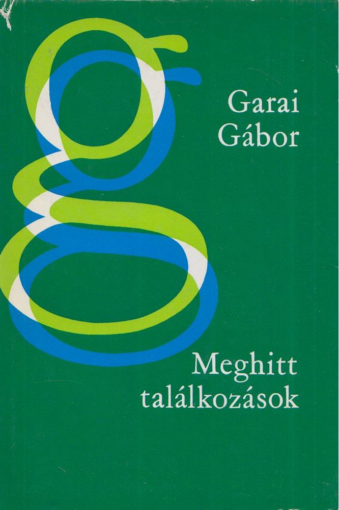 GARAI GÁBOR - Meghitt találkozások [antikvár]