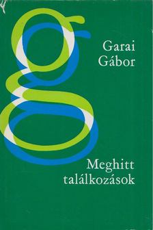 GARAI GÁBOR - Meghitt találkozások [antikvár]