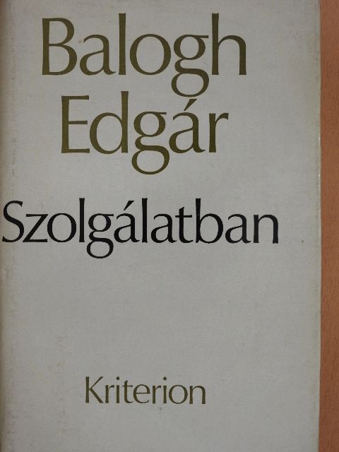 Balogh Edgár - Szolgálatban [antikvár]