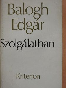 Balogh Edgár - Szolgálatban [antikvár]