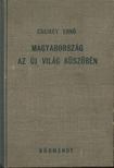 Csejkey Ernő - Magyarország az új világ küszöbén [antikvár]