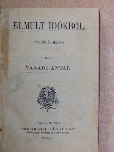 Váradi Antal - Elmult időkből [antikvár]