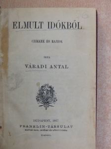 Váradi Antal - Elmult időkből [antikvár]