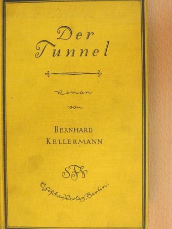 Bernhard Kellermann - Der Tunnel (gótbetűs) [antikvár]