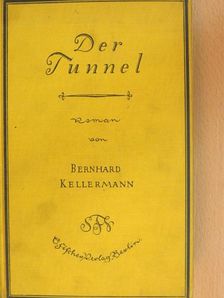 Bernhard Kellermann - Der Tunnel (gótbetűs) [antikvár]