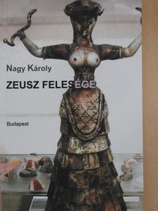 Nagy Károly - Zeusz felesége (dedikált példány) [antikvár]