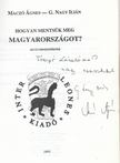 G. Nagy Ilián, Maczó Ágnes - Hogyan mentsük meg Magyarországot? (dedikált) [antikvár]