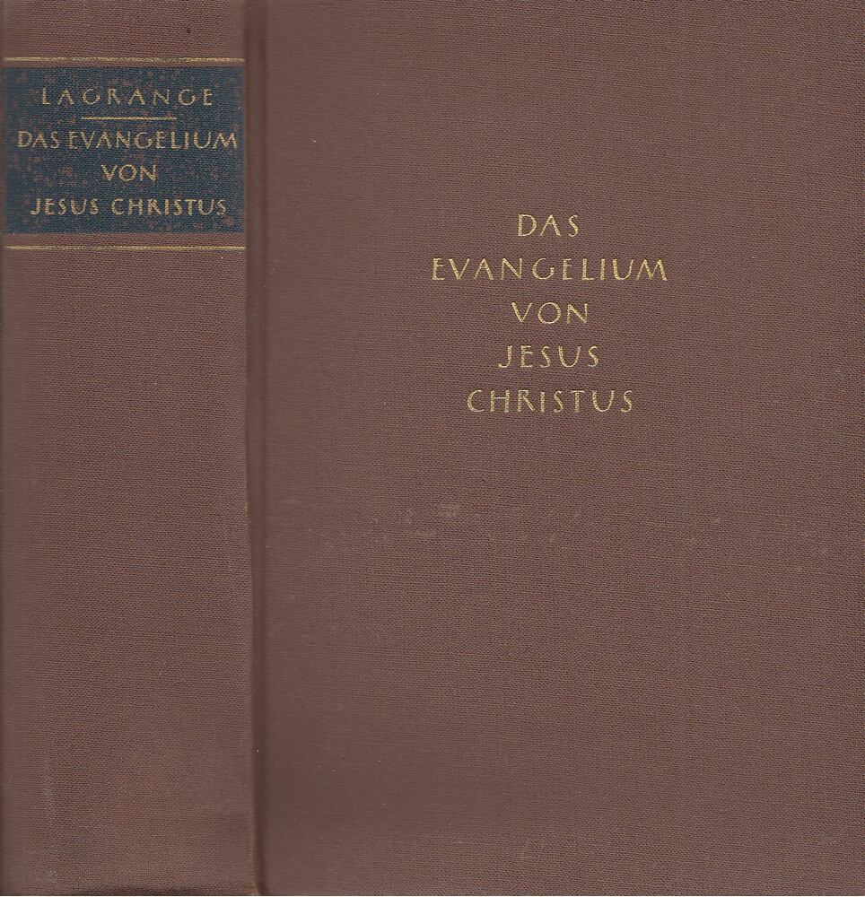 M.-J. Lagrange O. P. - Das Evangelium von Jesus Christus [antikvár]