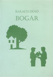 Bakacsi Ernő - Bogár [antikvár]