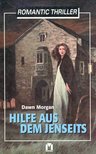 MORGAN, DAWN - Hilfe aus dem Jenseits [antikvár]
